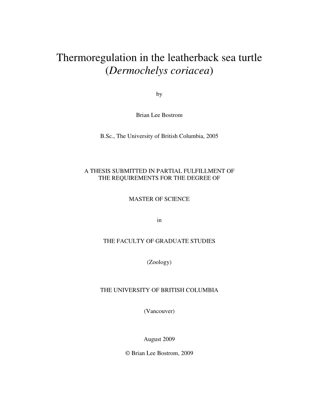 Thermoregulation in the Leatherback Sea Turtle (Dermochelys Coriacea)