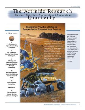 The Actinide Research Quarterly Highlights Recent Achievements and Ongoing Programs of the Nuclear Materials Technology (NMT) Division