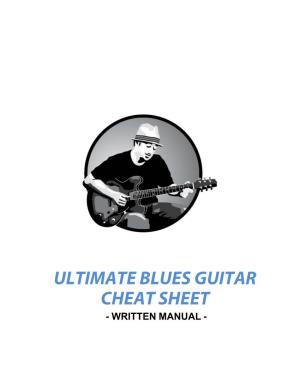 ULTIMATE BLUES GUITAR CHEAT SHEET - WRITTEN MANUAL - Page 2 of 39
