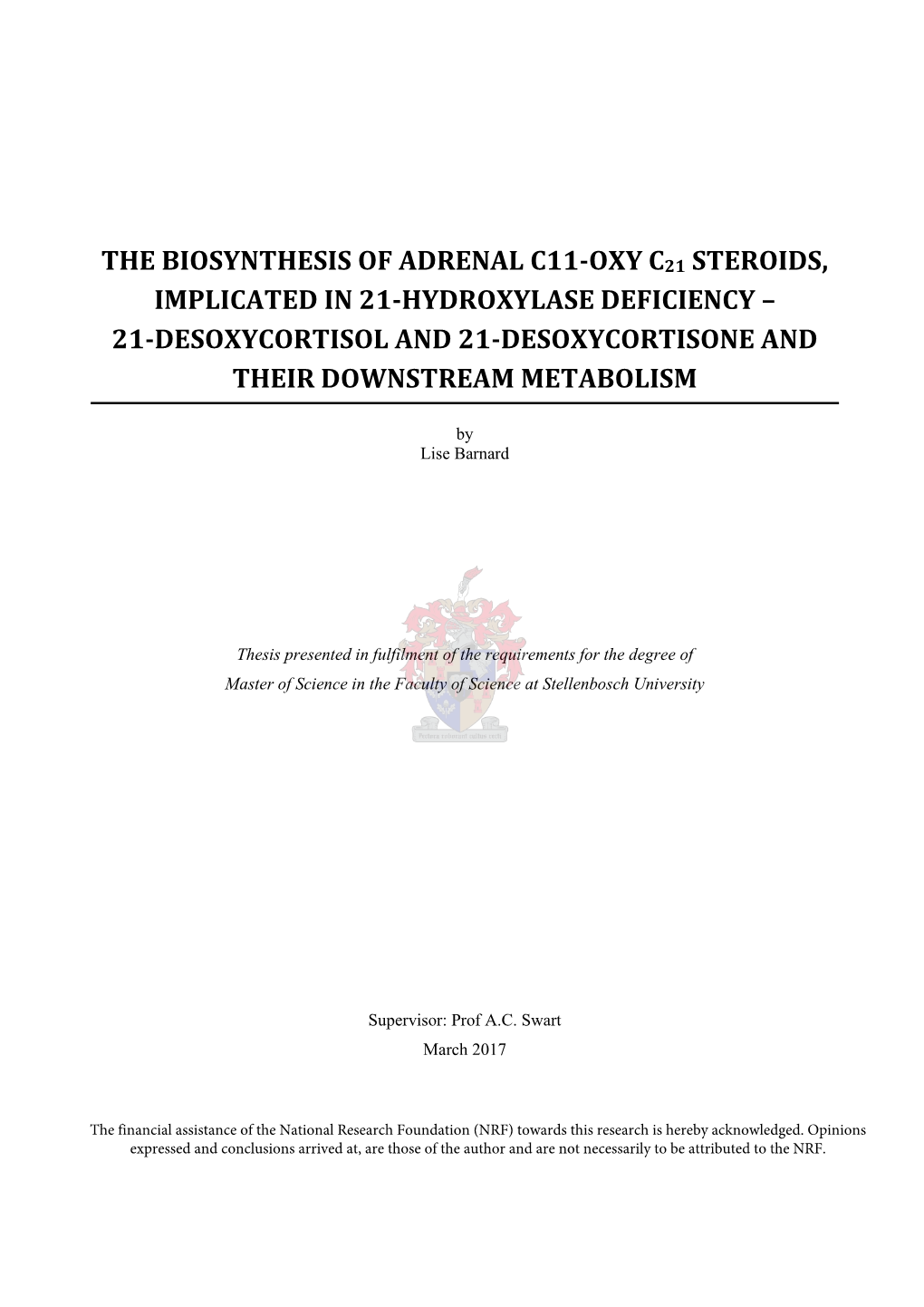 The Biosynthesis of Adrenal C11-Oxy C21 Steroids, Implicated in 21-Hydroxylase Deficiency – 21-Desoxycortisol and 21-Desoxycortisone and Their Downstream Metabolism