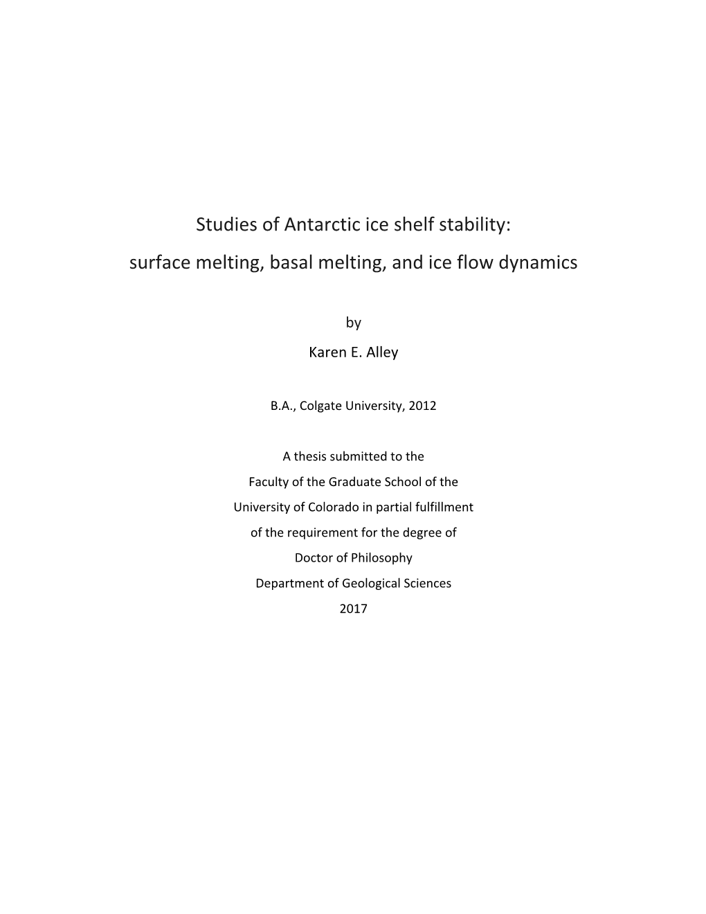 Studies of Antarctic Ice Shelf Stability: Surface Melting, Basal Melting, and Ice Flow Dynamics