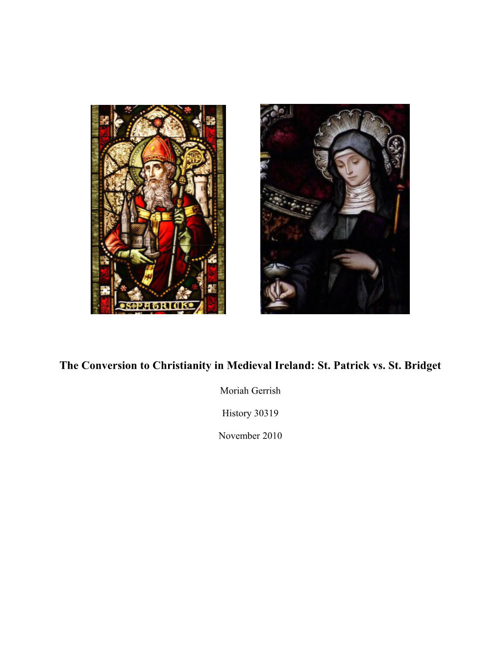 The Conversion to Christianity in Medieval Ireland: St. Patrick Vs. St. Bridget