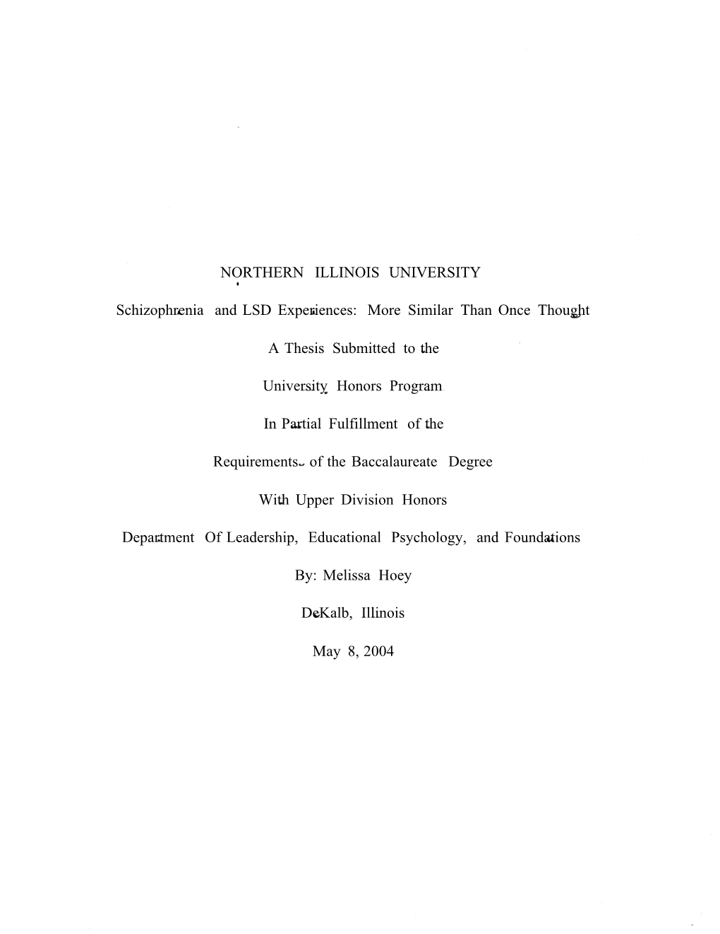 NORTHERN ILLINOIS UNIVERSITY Schizophrenia and LSD Experiences