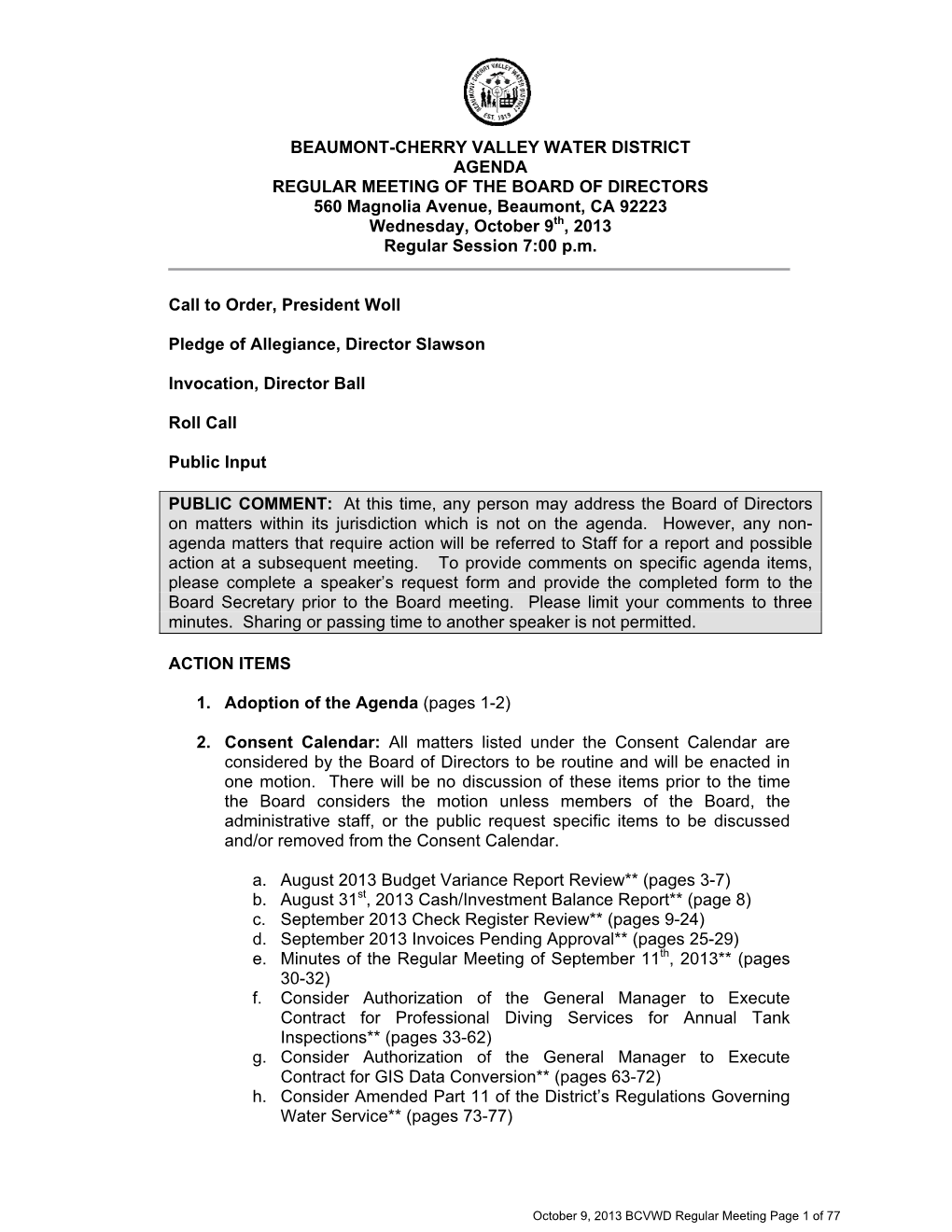 BEAUMONT-CHERRY VALLEY WATER DISTRICT AGENDA REGULAR MEETING of the BOARD of DIRECTORS 560 Magnolia Avenue, Beaumont, CA 92223 W