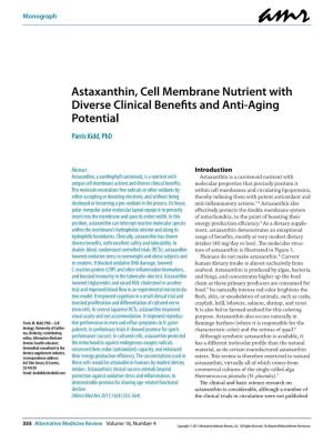 Astaxanthin, Cell Membrane Nutrient with Diverse Clinical Benefits and Anti-Aging Potential Parris Kidd, Phd