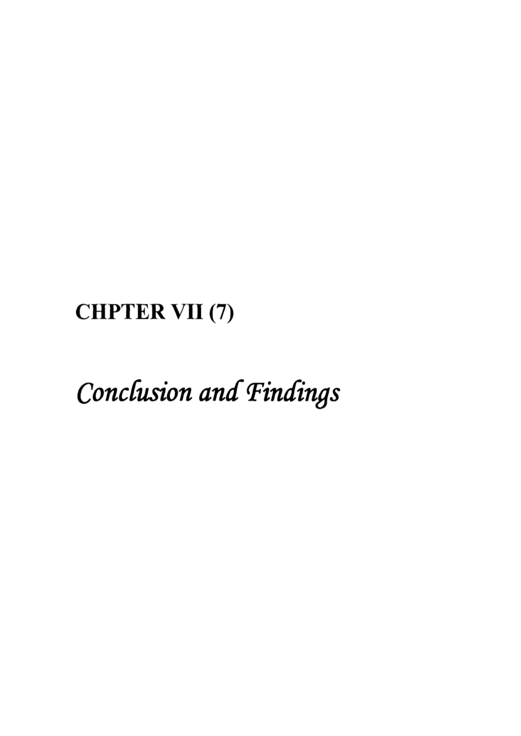 Condnsion Andtindmgs 289 CHPTER VII (7) Conclusion and Findings