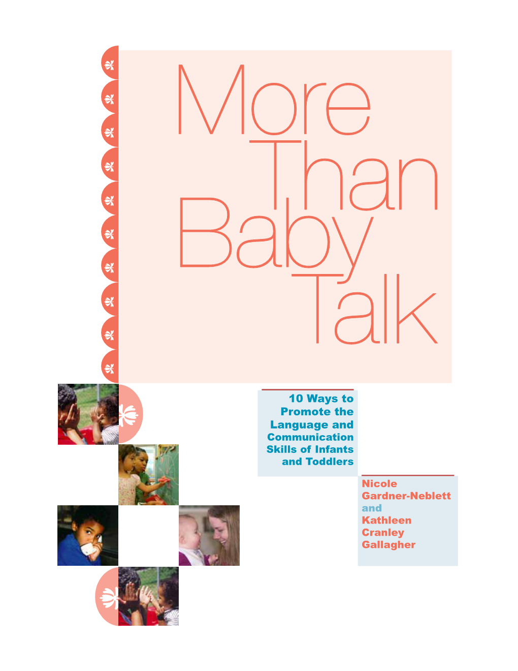 More Than Baby Talk: 10 Ways to Promote the Language and Communication Skills of Infants and Toddlers