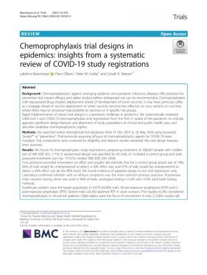 Chemoprophylaxis Trial Designs in Epidemics: Insights from a Systematic Review of COVID-19 Study Registrations Lakshmi Manoharan1 , Piero Olliaro2, Peter W