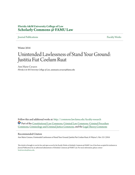 Unintended Lawlessness of Stand Your Ground: Justitia Fiat Coelum Ruat Ann Marie Cavazos Florida a & M University College of Law, Annmarie.Cavazos@Famu.Edu
