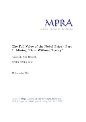 The Full Value of the Nobel Prize - Part 1: Mining “Data Without Theory”