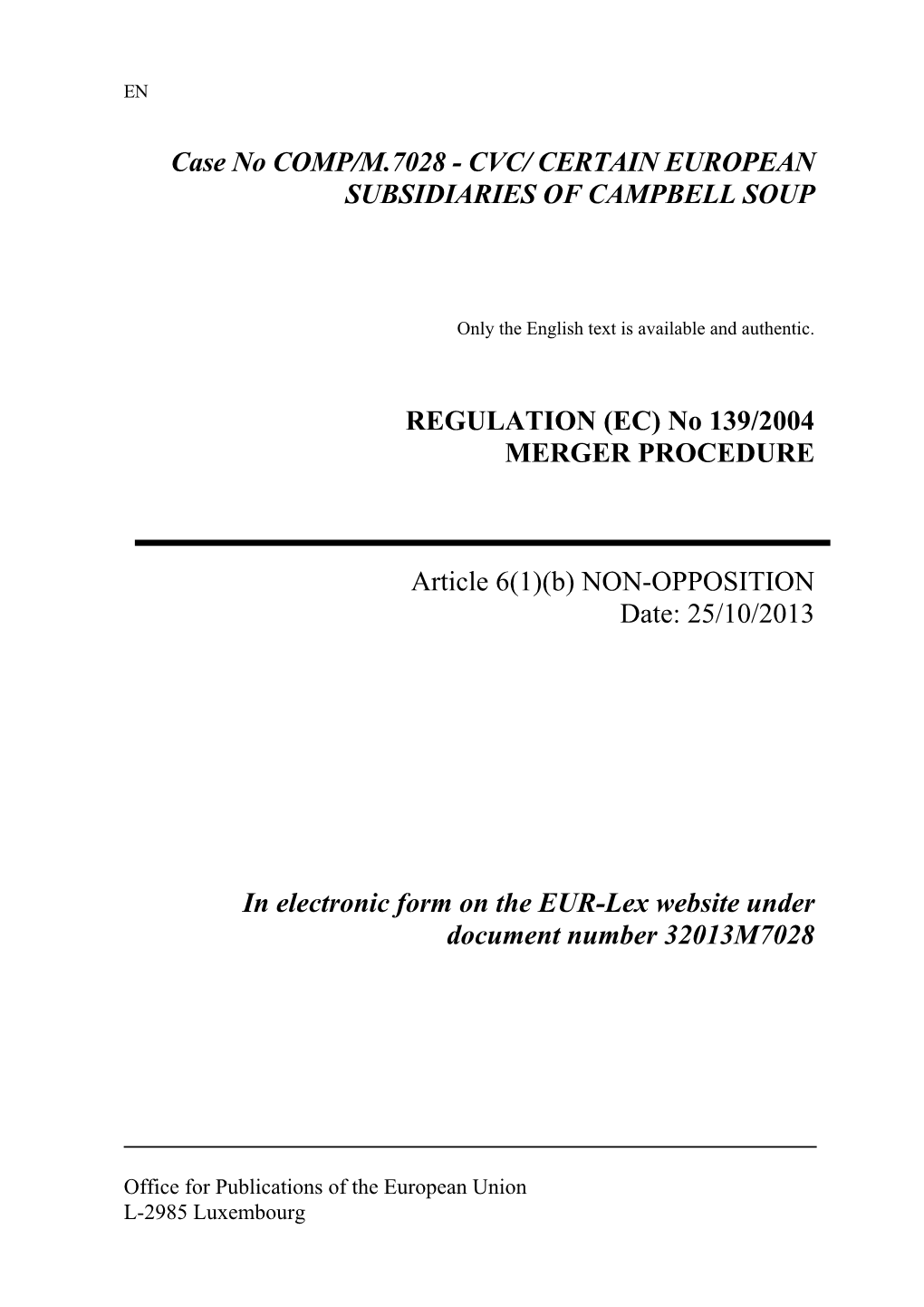Case No COMP/M.7028 - CVC/ CERTAIN EUROPEAN SUBSIDIARIES of CAMPBELL SOUP