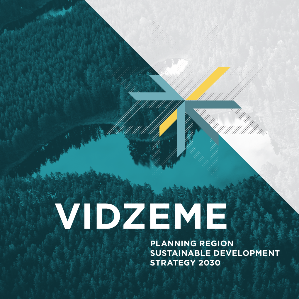 Vidzeme Planning Region Sustainable Development Strategy 2030 Mazsalaca Municipality Naukšēni Municipality