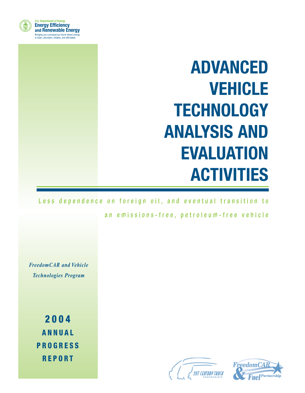 Annual Progress Report for Advanced Vehicle Technology Analysis and Evaluation Activities