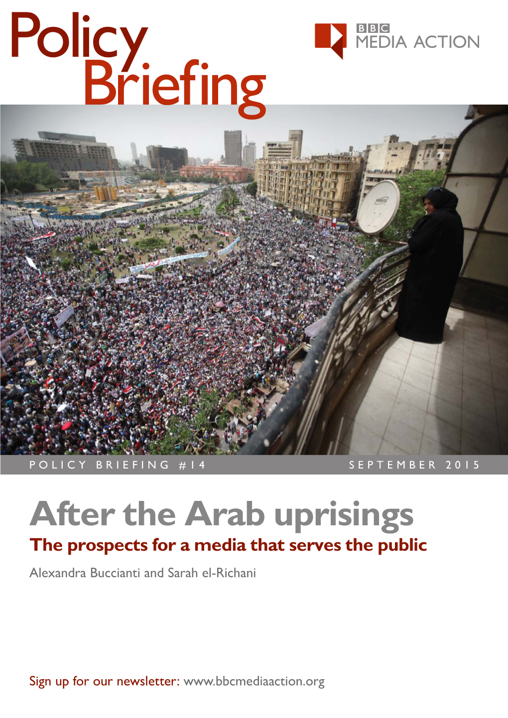 After the Arab Uprisings the Prospects for a Media That Serves the Public Alexandra Buccianti and Sarah El-Richani