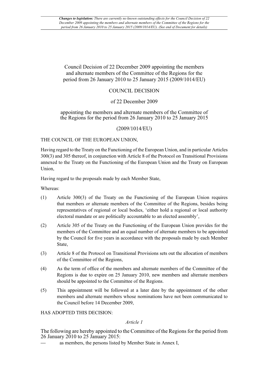 Council Decision of 22 December 2009 Appointing the Members And