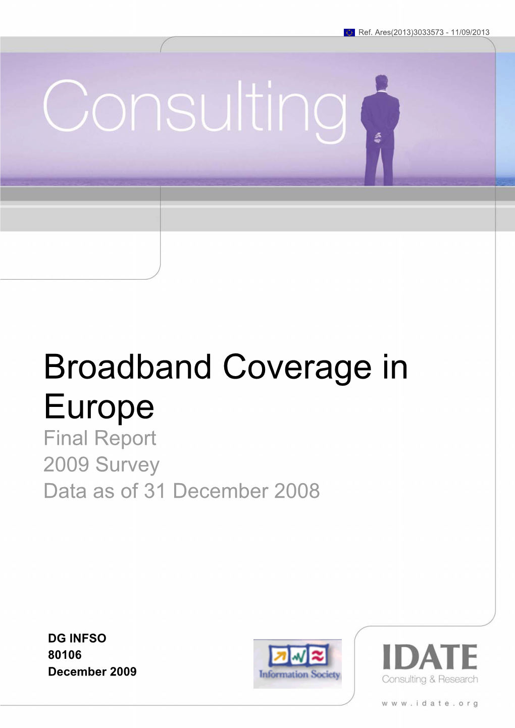 Broadband Coverage in Europe Final Report 2009 Survey Data As of 31 December 2008