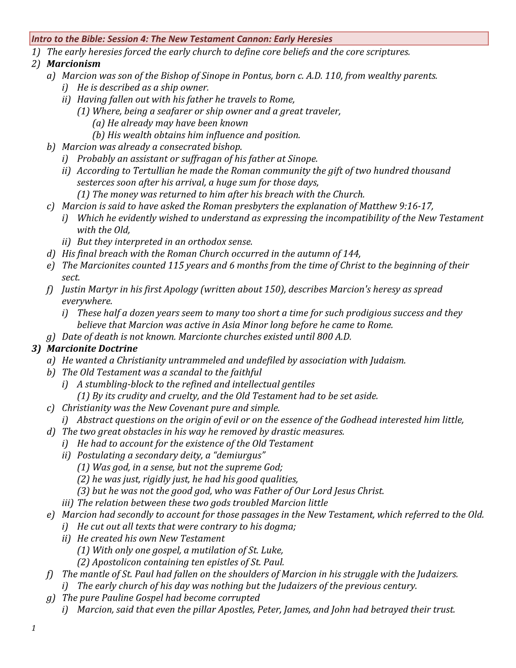 Intro to the Bible: Session 4: the New Testament Cannon: Early Heresies 1) the Early Heresies Forced the Early Church to Define Core Beliefs and the Core Scriptures