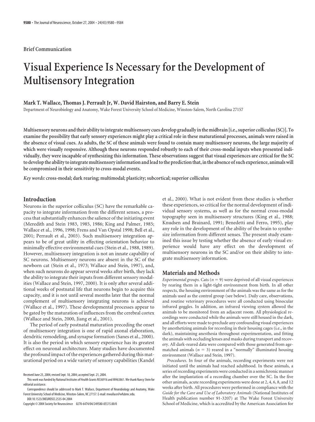 Visual Experience Is Necessary for the Development of Multisensory Integration