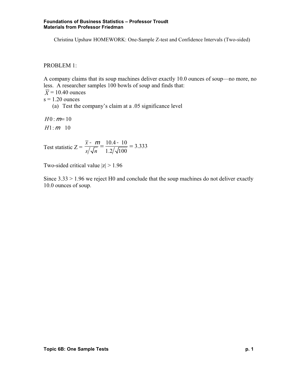 Foundations of Business Statistics Professor Troudt