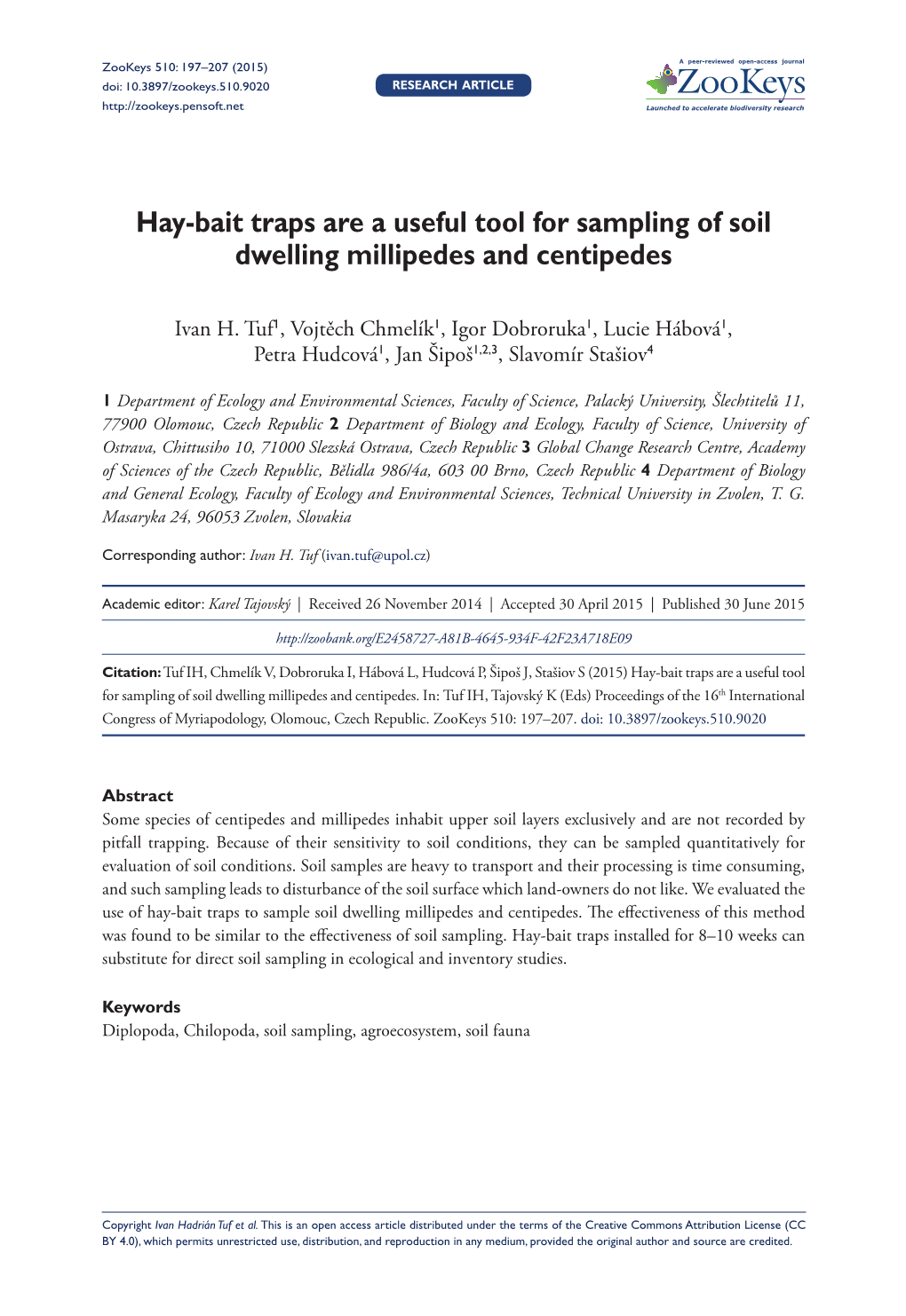 Hay-Bait Traps Are a Useful Tool for Sampling of Soil Dwelling Millipedes and Centipedes