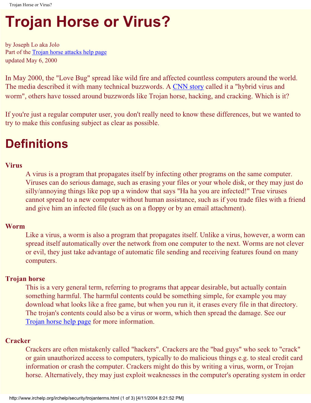 Trojan Horse Or Virus? Trojan Horse Or Virus? by Joseph Lo Aka Jolo Part of the Trojan Horse Attacks Help Page Updated May 6, 2000