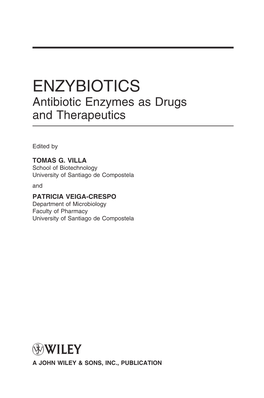 ENZYBIOTICS Antibiotic Enzymes As Drugs and Therapeutics