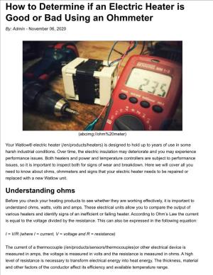 How to Determine If an Electric Heater Is Good Or Bad Using an Ohmmeter By: Admin - November 06, 2020