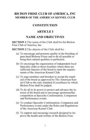 CONSTITUTION ARTICLE I NAME and OBJECTIVES SECTION 1.The Name of the Club Shall Be the Bichon Frise Club of America, Inc
