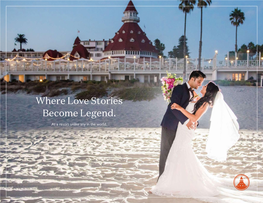 Where Love Stories Become Legend. at a Resort Unlike Any in the World