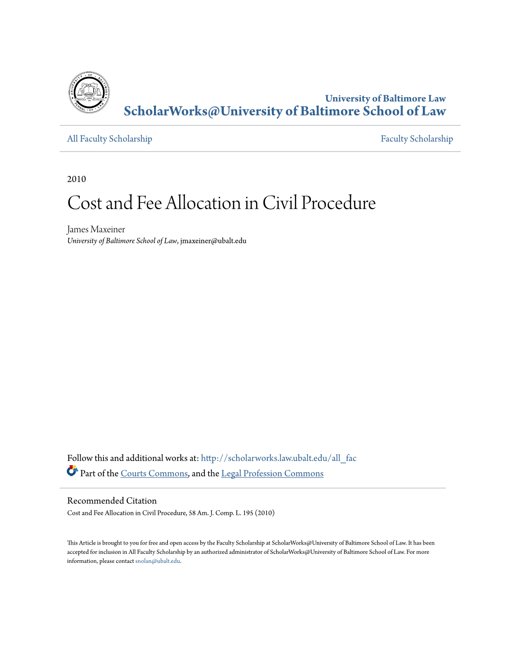 Cost and Fee Allocation in Civil Procedure James Maxeiner University of Baltimore School of Law, Jmaxeiner@Ubalt.Edu