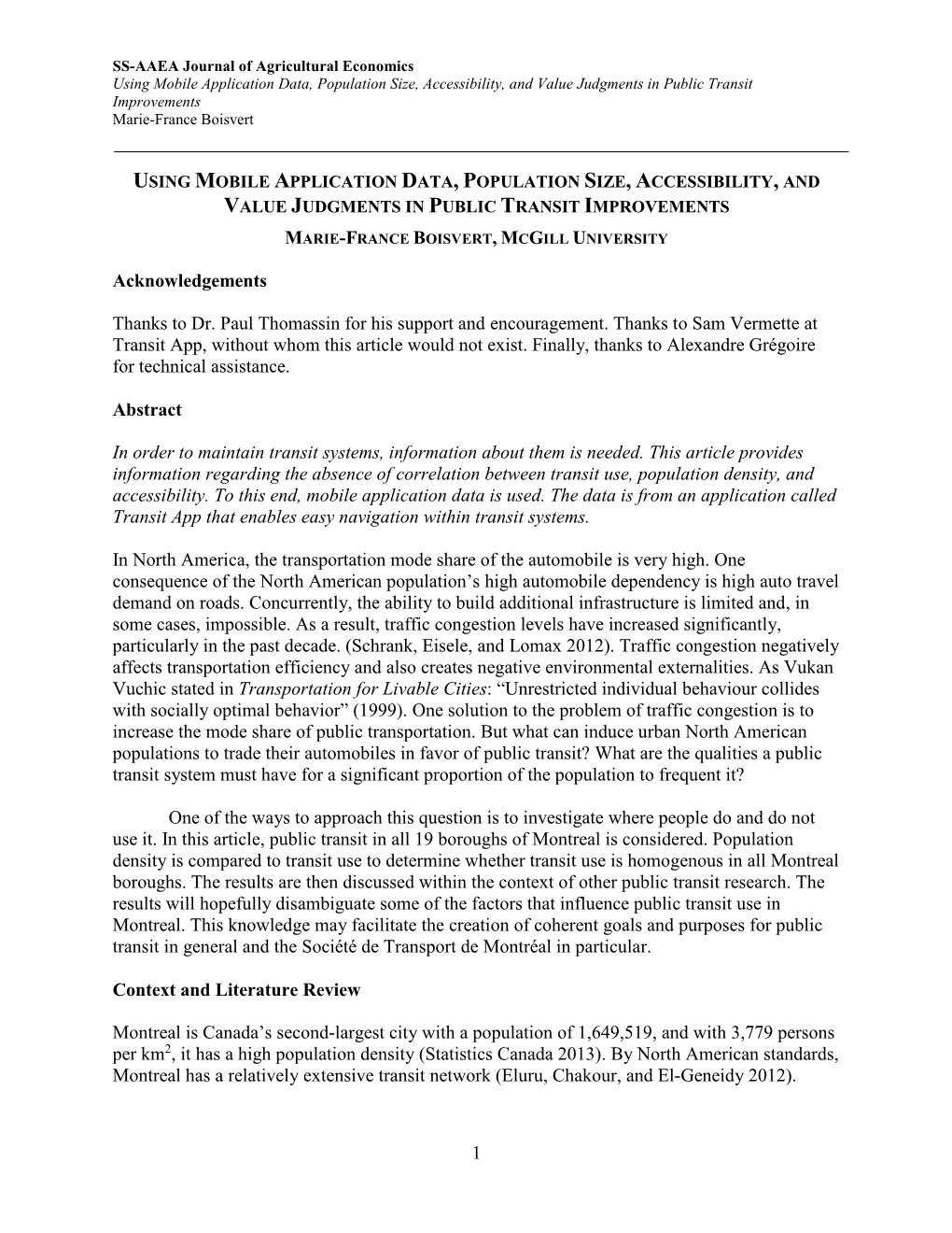 Using Mobile Application Data, Population Size, Accessibility, and Value Judgments in Public Transit Improvements Marie-France Boisvert