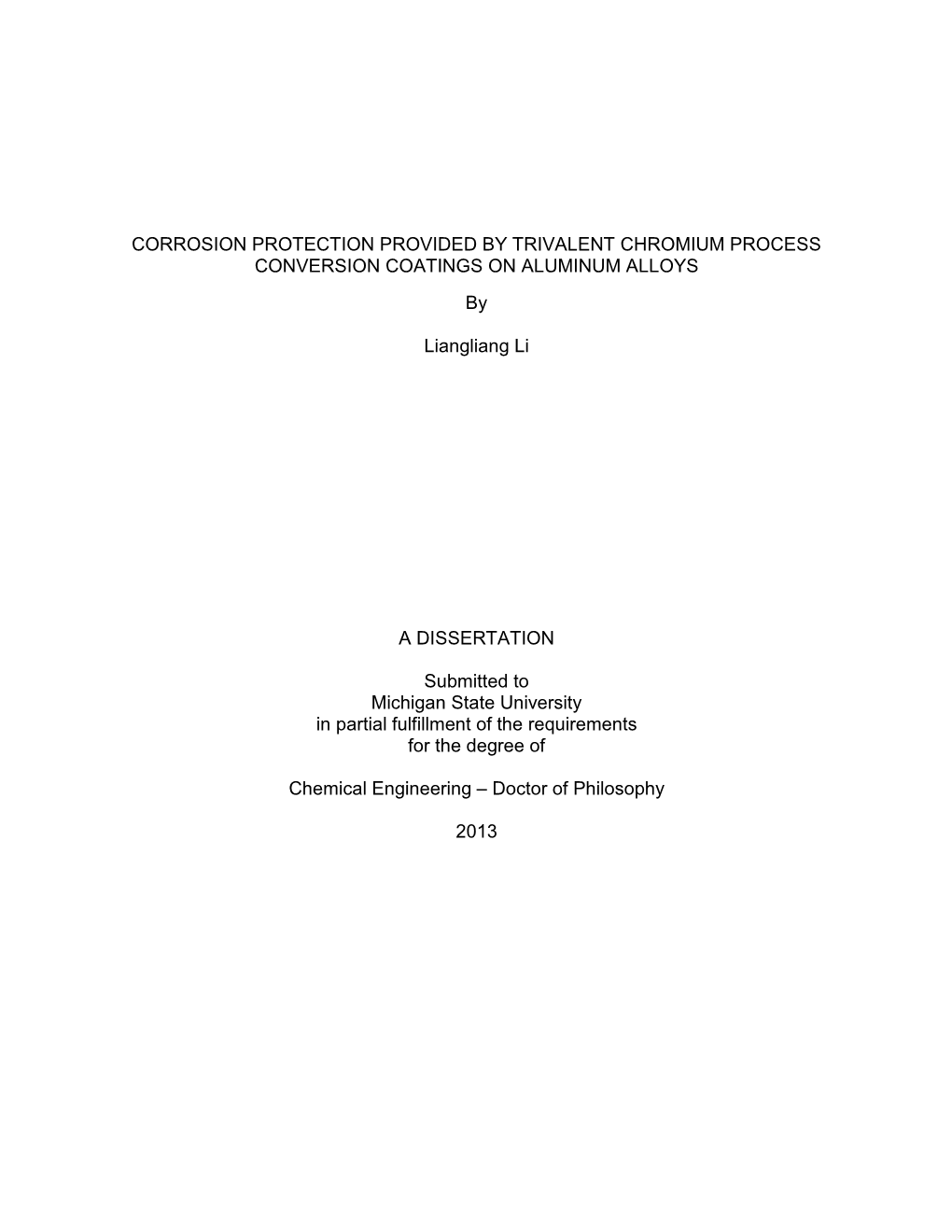 CORROSION PROTECTION PROVIDED by TRIVALENT CHROMIUM PROCESS CONVERSION COATINGS on ALUMINUM ALLOYS By