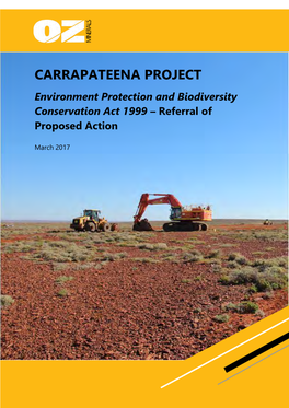 CARRAPATEENA PROJECT Environment Protection and Biodiversity Conservation Act 1999 – Referral of Proposed Action