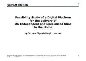 Feasibility Study of a Digital Platform for the Delivery of UK Independent and Specialised Films to the Home
