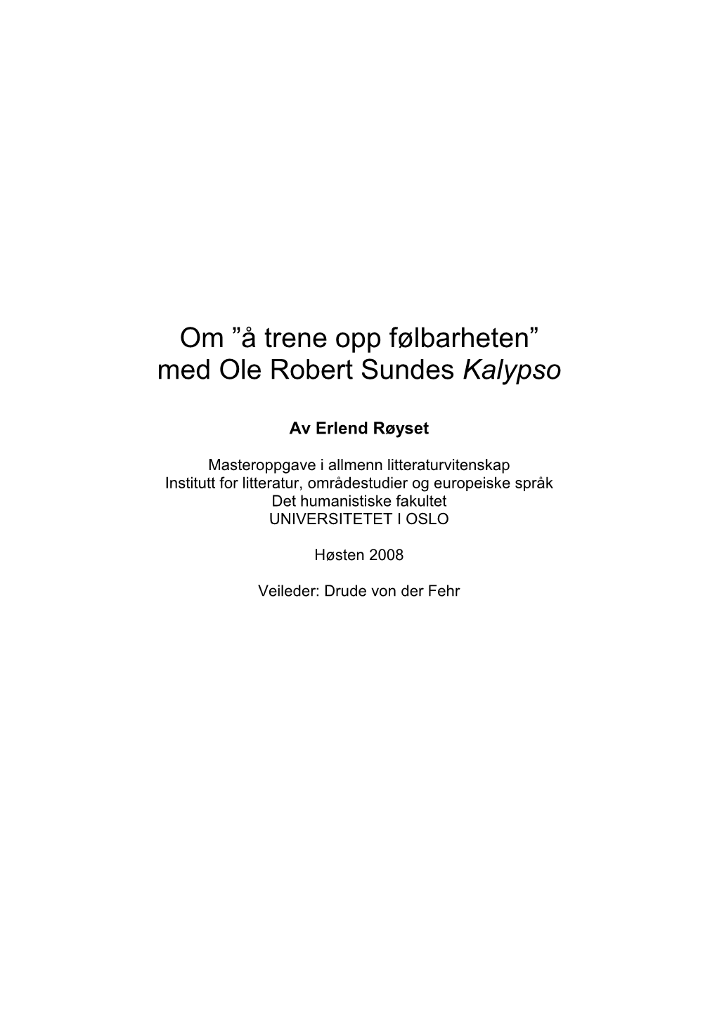 Med Ole Robert Sundes Kalypso