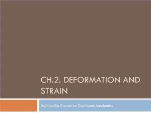 Ch.2. Deformation and Strain