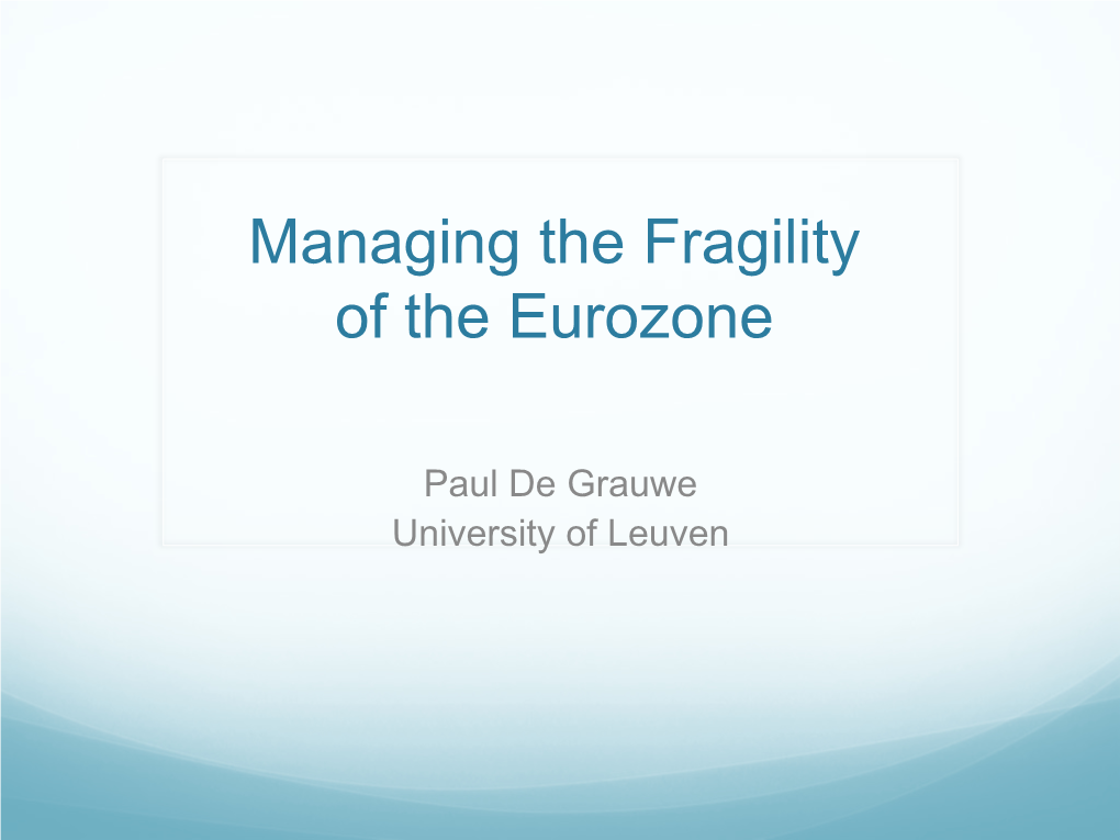 Managing the Fragility of the Eurozone