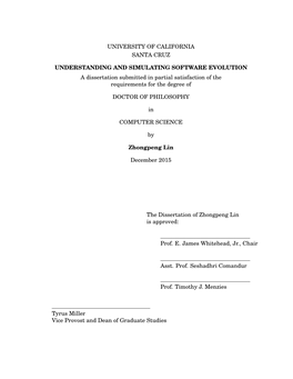 UNIVERSITY of CALIFORNIA SANTA CRUZ UNDERSTANDING and SIMULATING SOFTWARE EVOLUTION a Dissertation Submitted in Partial Satisfac