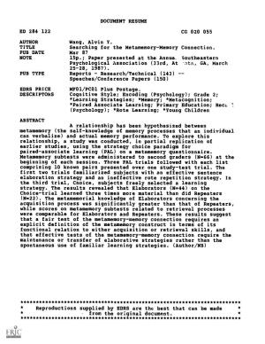 DOCUMENT RESUME ED 284 122 CG 020 055 AUTHOR Wang, Alvin Y. TITLE Searching for the Metamemory-Memory Connection. PUB DATE Mar 8