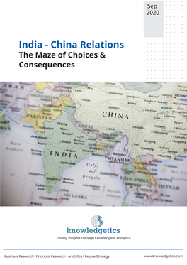 India - China Relations the Maze of Choices & Consequences