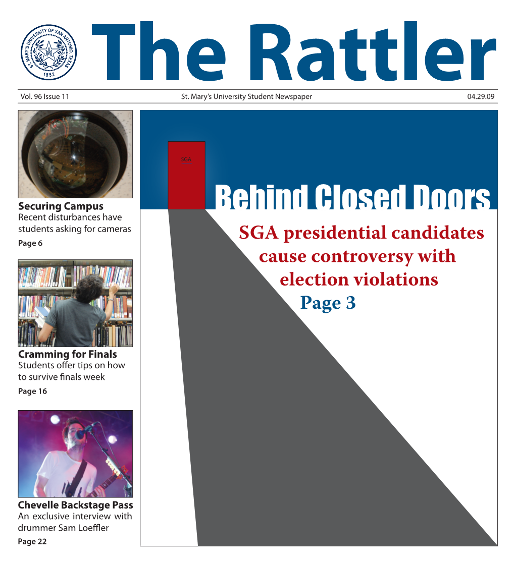 Behind Closed Doors Students Asking for Cameras Page 6 SGA Presidential Candidates Cause Controversy with Election Violations Page 3