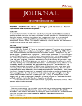 INTERNET ADDICTION: Is the Internet a “Pathological Agent” Includable As a Disorder Separate from Other Psychiatric Diagnoses?1