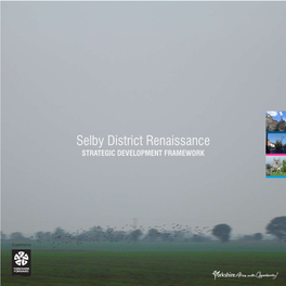 Selby District Renaissance STRATEGIC DEVELOPMENT FRAMEWORK 