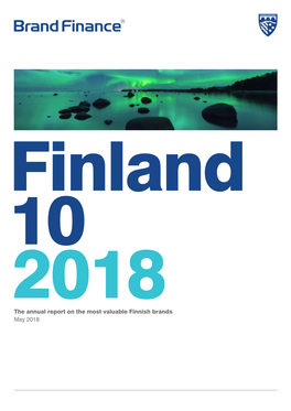 The Annual Report on the Most Valuable Finnish Brands May 2018 Foreword