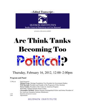 Are Think Tanks Becoming Too Political?” This Session Is Sponsored by Hudson’S Bradley Center for Philanthropy and Civic Renewal