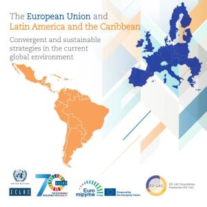 The European Union and Latin America and the Caribbean Convergent and Sustainable Strategies in the Current Global Environment