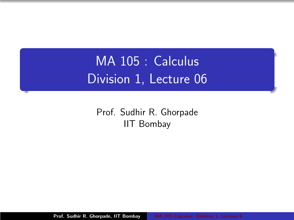 MA 105 : Calculus Division 1, Lecture 06