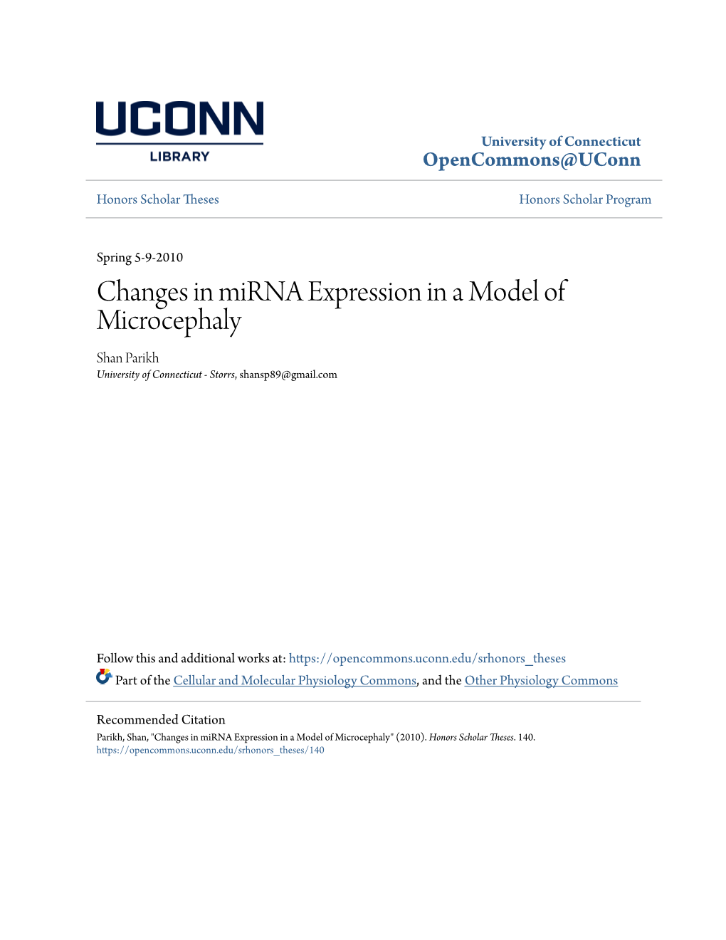 Changes in Mirna Expression in a Model of Microcephaly Shan Parikh University of Connecticut - Storrs, Shansp89@Gmail.Com