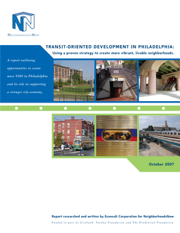 TRANSIT-ORIENTED DEVELOPMENT in PHILADELPHIA: Using a Proven Strategy to Create More Vibrant, Livable Neighborhoods