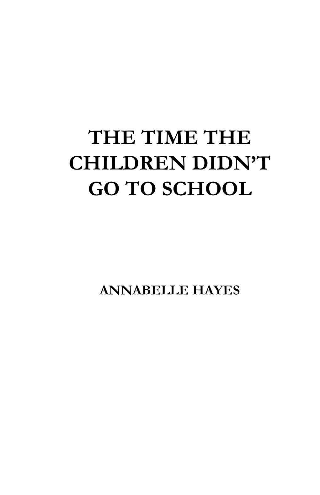 The Time the Children Didn't Go to School